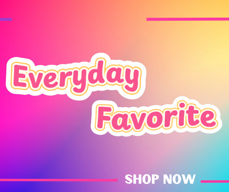 Everyday Favorites